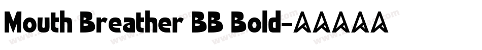 Mouth Breather BB Bold字体转换